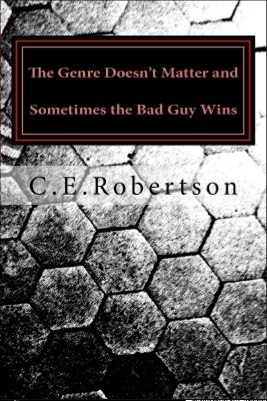 The Genre Doesn't Matter and Sometimes the Bad Guy Wins