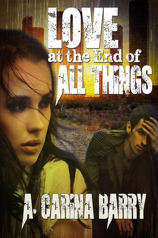 Love At The End of All Things (Kindle Edition)