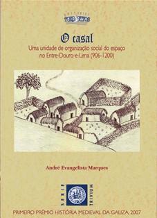 O casal : uma unidade de organização social do espaço no Entre-Douro-e-Lima (906-1200)