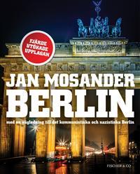 Berlin - Med en vägledning till det kommunistiska och nazistiska Berlin