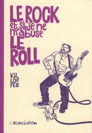 Le Rock et si je ne m'abuse le roll (Paperback)