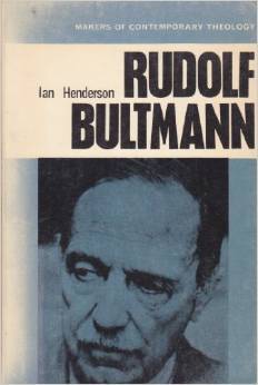 Makers of Contemporary Theology: Rudolf Bultmann