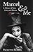 Marcel & Me: A Memoir of Lo...