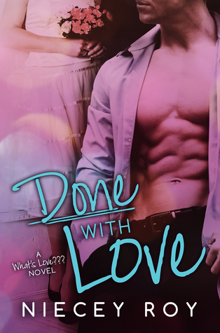 Done with Love (What's Love???, #2)
