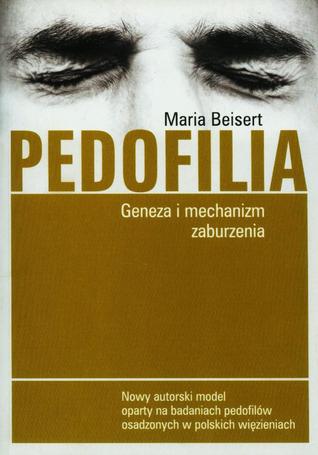 Pedofilia. Geneza i mechanizm zaburzenia