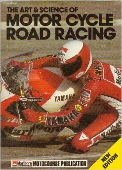 The Art and Science of Motor Cycle Road Racing
