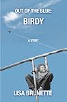 Birdy (Out of the Blue #2) Birdy (Out of the Blue #2)