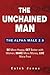The Unchained Man - The Alpha Male 2.0 by Caleb Jones