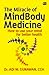 The Miracle of MindBody Med...