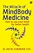 The Miracle of MindBody Medicine by Adi W. Gunawan The Miracle of MindBody Medicine by Adi W. Gunawan