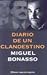 Diario de un clandestino by Miguel Bonasso