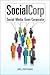 SocialCorp: Social Media Goes Corporate (Voices That Matter)