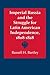 Imperial Russia and the Struggle for Latin American Independence, 1808–1828 (LLILAS Latin American Monograph Series)