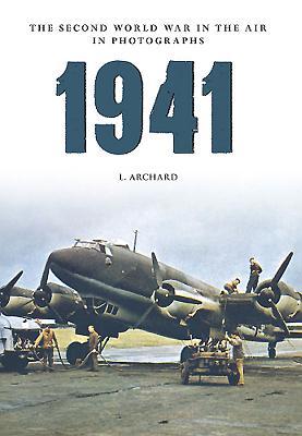 1941 The Second World War in the Air in Photographs (Paperback)