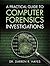 Practical Guide to Computer Forensics Investigations, A