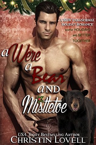 A Were, A Bear and Mistletoe (Kindle Edition)