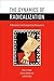 The Dynamics of Radicalizat...