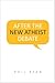 After the New Atheist Debate (Utp Insights)
