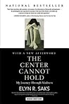 The Center Cannot Hold by Elyn R. Saks