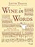 Wine in Words by Lettie Teague