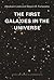 The First Galaxies in the U...