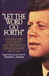 Let the Word Go Forth by Theodore C. Sorensen
