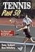 Tennis Past 50 (Ageless Athlete Series)