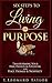 Six Steps to Living On Purpose by L Leonard Taylor