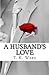 A Husband's Love by T.K. Ware