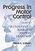 Progress in Motor Control, ...
