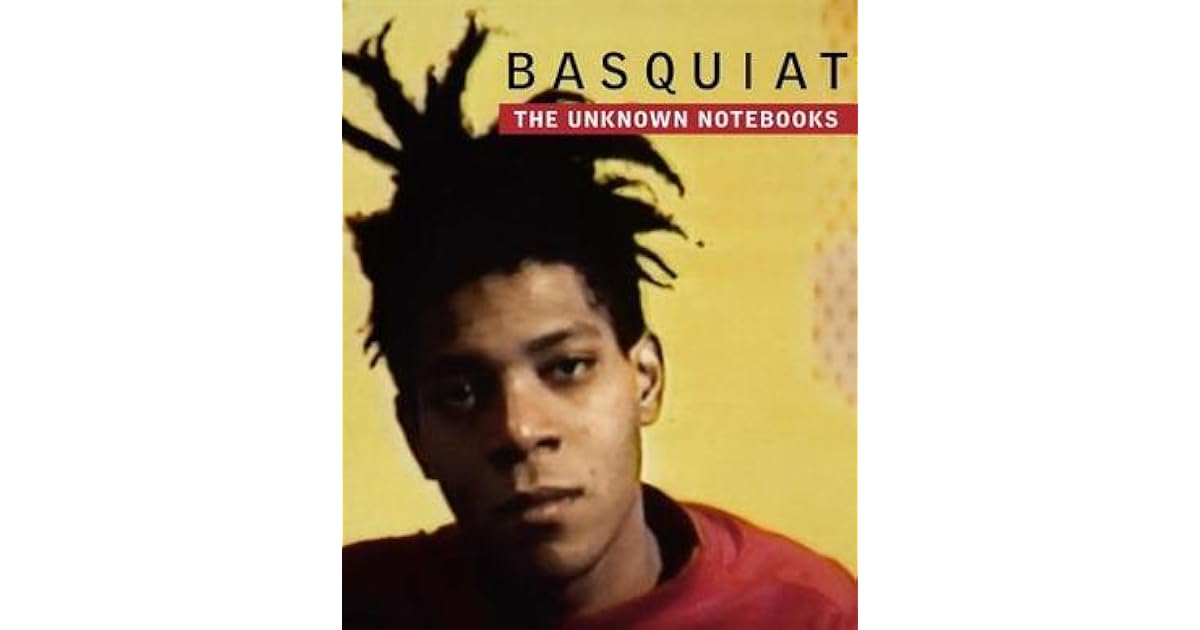 Basquiat: The Unknown Notebooks by Jean-Michel Basquiat