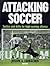 Attacking Soccer