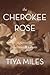The Cherokee Rose