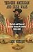 Through American And Irish Wars: The Life And Times Of Thomas W. Sweeny 1820-1892