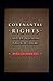 Covenantal Rights: A Study in Jewish Political Theory