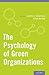 The Psychology of Green Org...