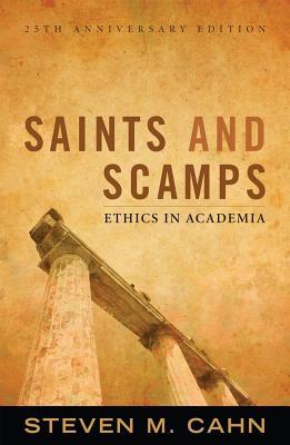 Saints and Scamps: Ethics in Academia (Paperback)