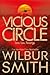Vicious Circle by Wilbur Smith