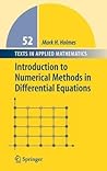 Introduction to Numerical Methods in Differential Equations (Texts in Applied Mathematics, Vol. 52) Introduction to Numerical Methods in Differential Equations (Texts in Applied Mathematics, Vol. 52)