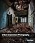 Urban Exploration Photography: A Guide to Creating and Editing Images of Abandoned Places