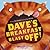 Dave's Breakfast Blast off