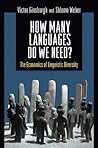 How Many Languages Do We Need?: The Economics of Linguistic Diversity