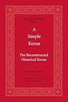 A Simple Koran: Readable and Understandable (The Islamic Trilogy Series, Vol. 3) A Simple Koran: Readable and Understandable (The Islamic Trilogy Series, Vol. 3)