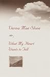 What My Heart Wants To Tell by Verna Mae Slone What My Heart Wants To Tell by Verna Mae Slone