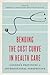 Bending the Cost Curve in Health Care: Canada's Provinces in International Perspective (The Johnson-Shoyama Series on Public Policy)