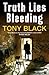 Truth Lies Bleeding