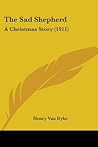 The Sad Shepherd: A Christmas Story (1911)