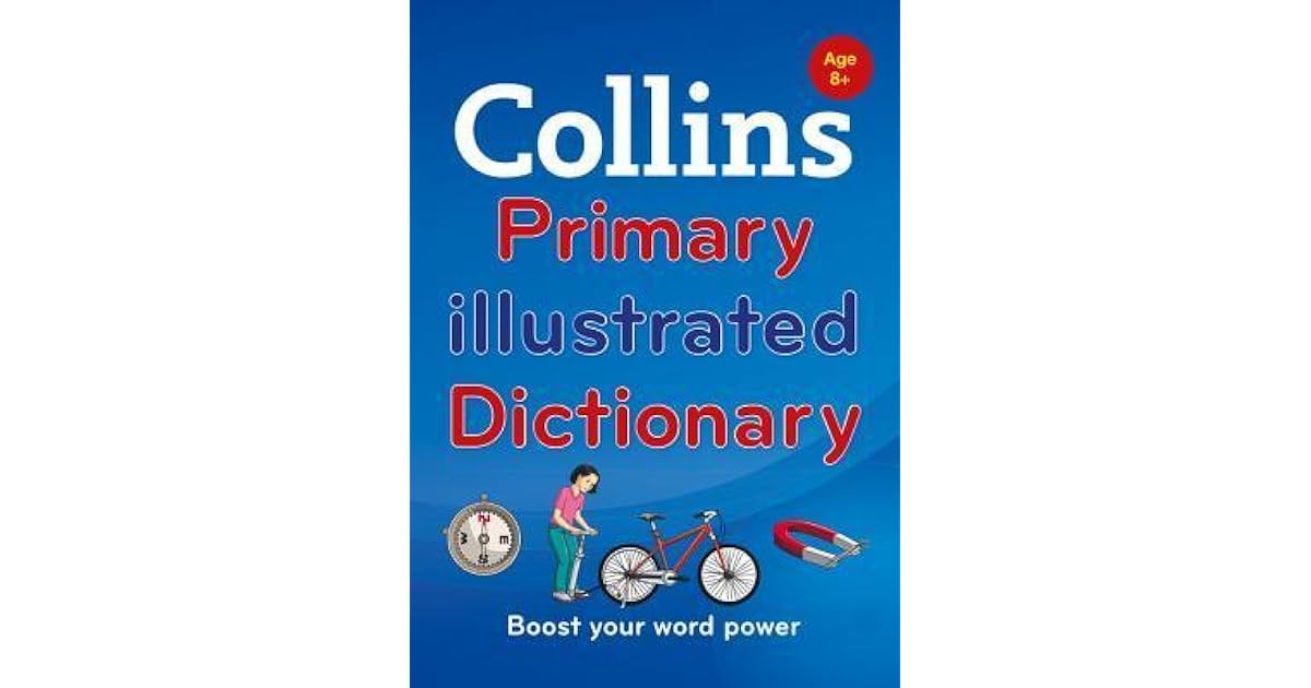 Collins Primary Illustrated Dictionary Boost your word power, for age
