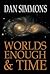 Worlds Enough & Time by Dan Simmons