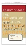 The Triumph of Narrative by Robert Fulford
